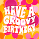 Groovy Retro Birthday Card