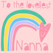 Loveliest Nanna Card