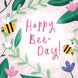 Happy Bee Day Card