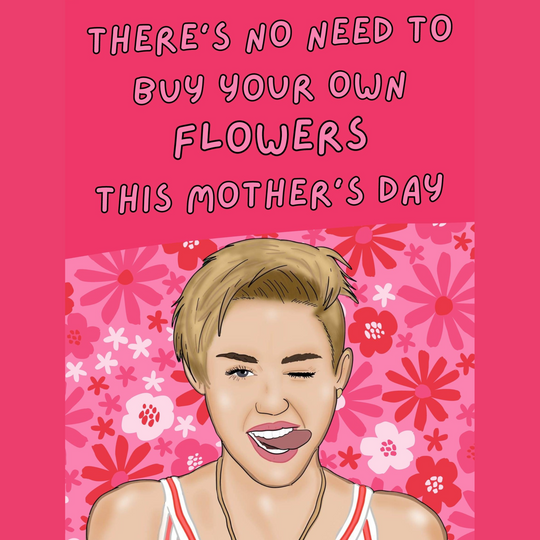 Miley Cyrus Flowers Mother's Day Card