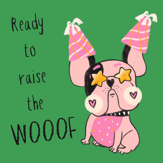 Ready To Raise The Wooof Card