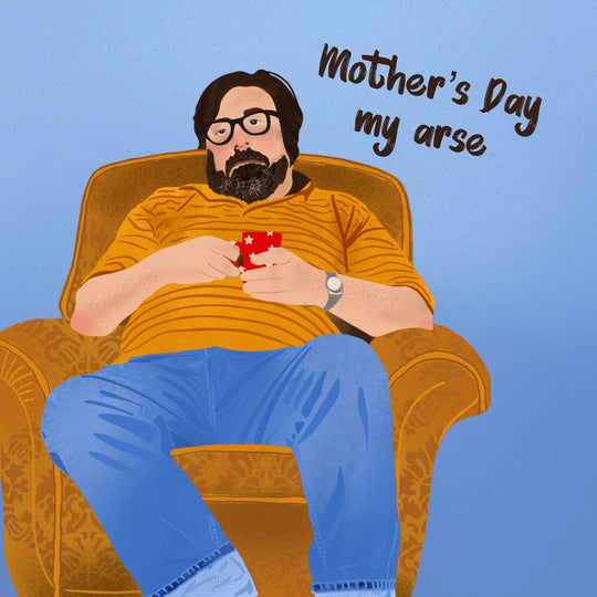 Mother's Day My Arse Card