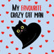 My Favourite Crazy Cat Man Card