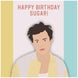 Sugar Harry Styles Birthday Card