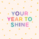 Your Year To Shine Happy New Year Card