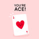 You're Ace! Cute Heart Card