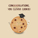 ConGradulations You Clever Cookie Card