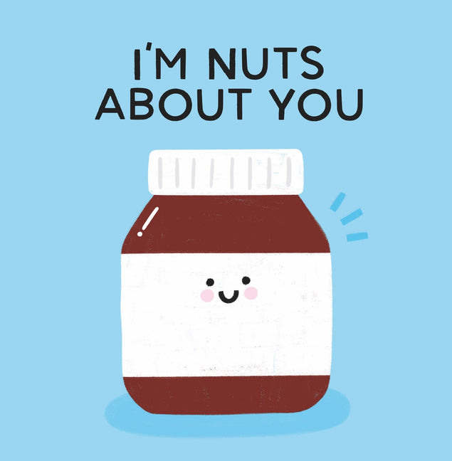 I'm Nuts About You Greeting Card - 1