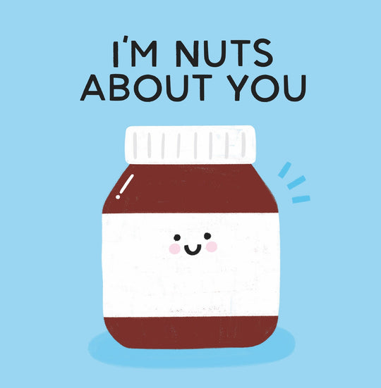 I'm Nuts About You Card