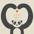 I Love You Daddy Panda Card