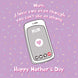 Mum I Love You Even Though You Can't Use An I Phone Mother's Day Card