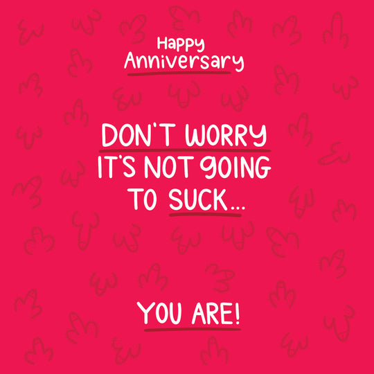 Happy Anniversary It's Not Going To Suck Card