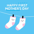 Happy FIRST Mother's Day Card
