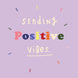 Sending positive vibes Card