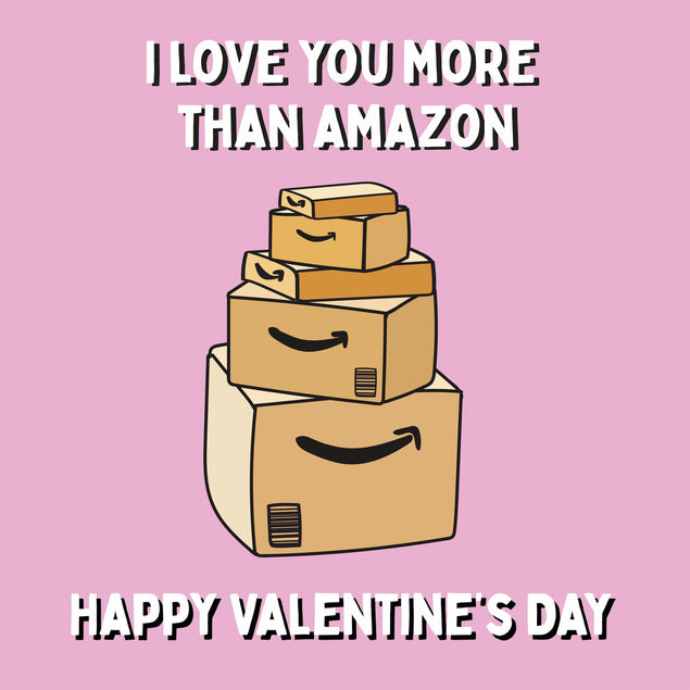 Love You More Than Amazon Card