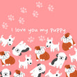 I Love You My Puppy Card
