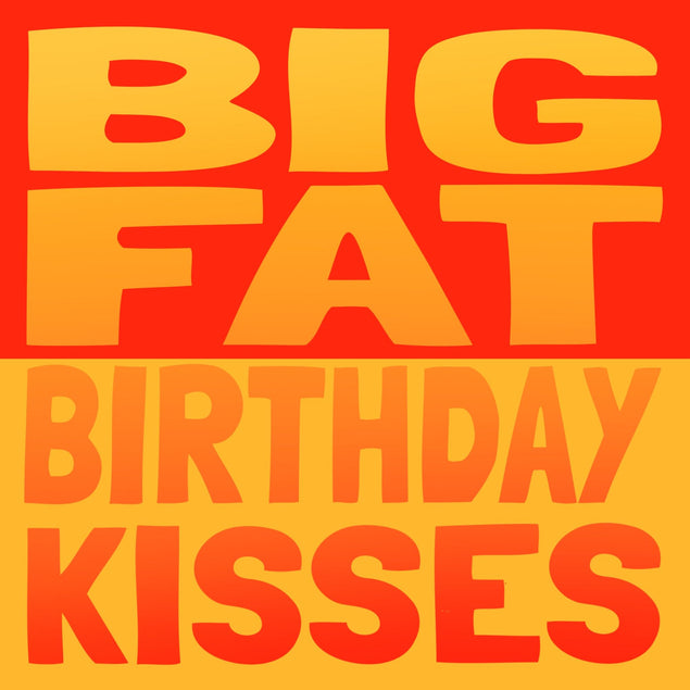Big Fat Birthday Kisses Card