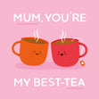 You're My Best-Tea Bomb 3D Cube Card
