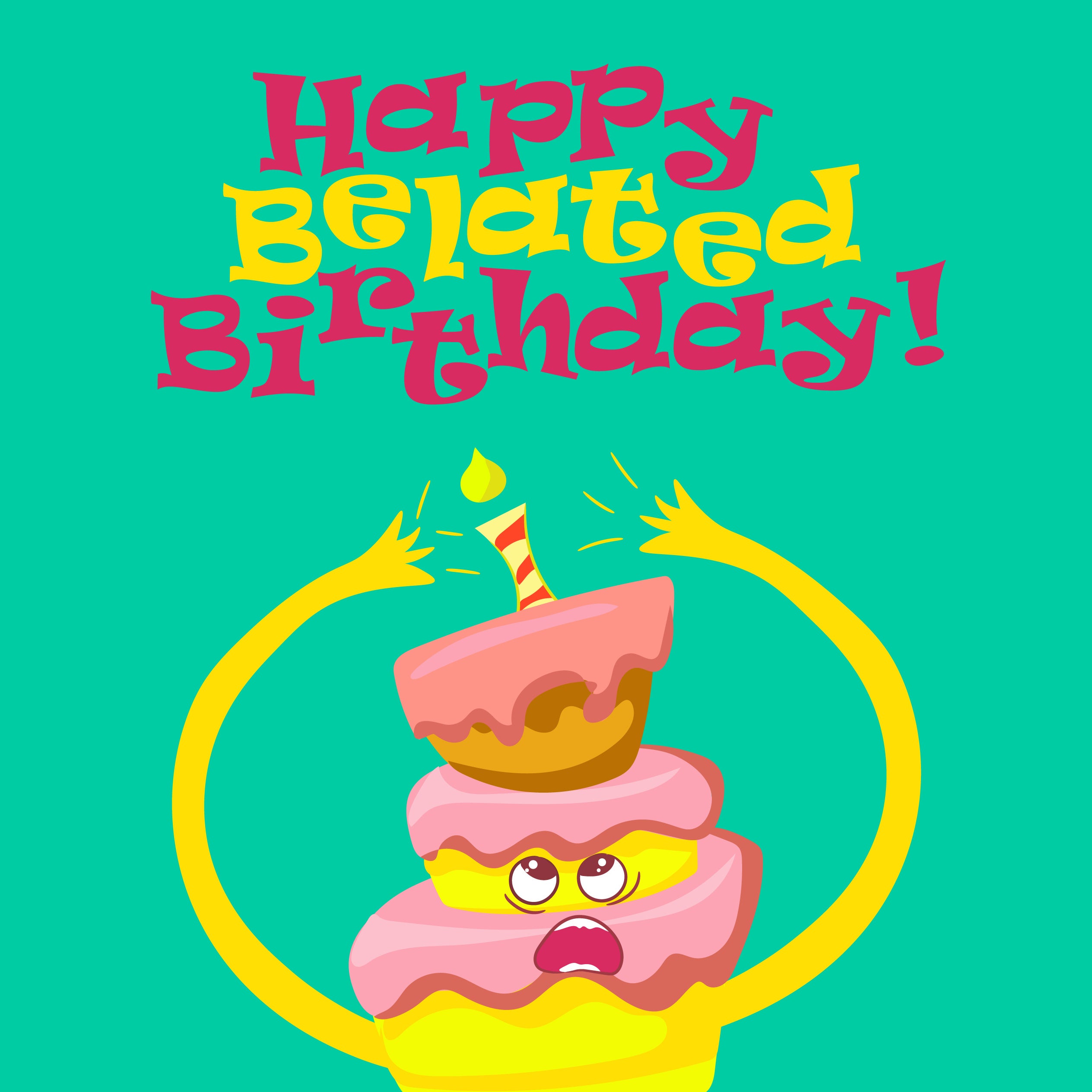 Funny Cake Belated Birthday Card | Boomf