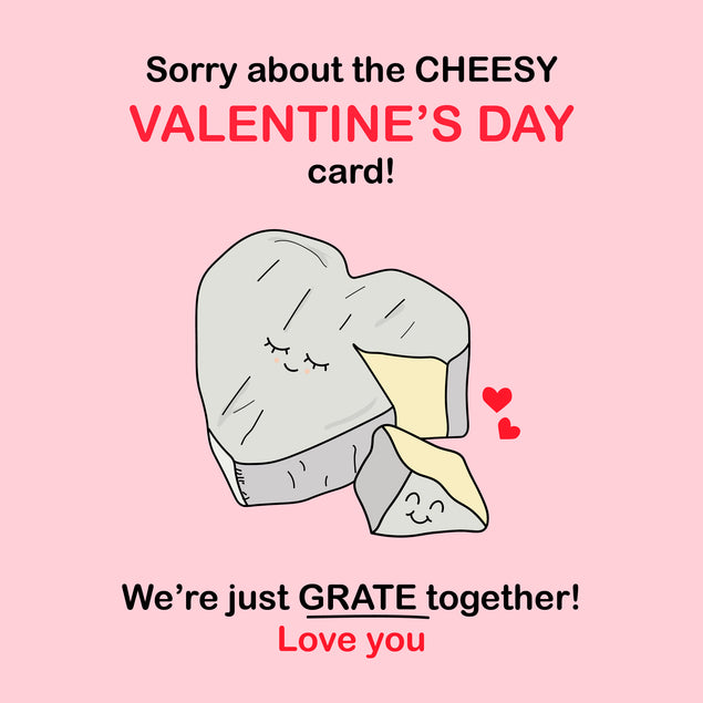 Sorry About The Cheesy Valentine's Day Card Season_Valentine’s Day, Theme_Cheese