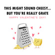 You're Really Grate Valentine's Card Season_Valentine’s Day, Theme_Cheese