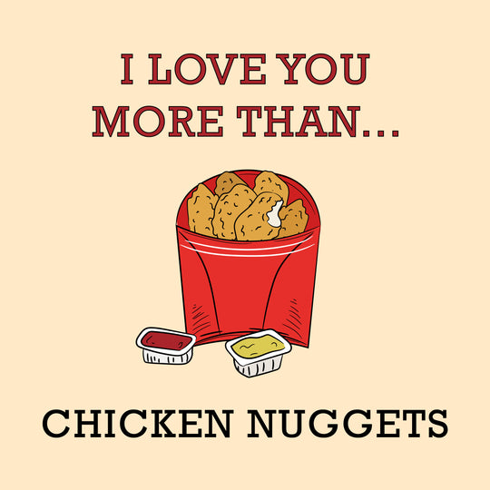 Love You More Than Chicken Nuggets Valentine's Day Card