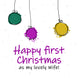 Happy First Christmas As My Lovely Wife Colourful Baubles Card