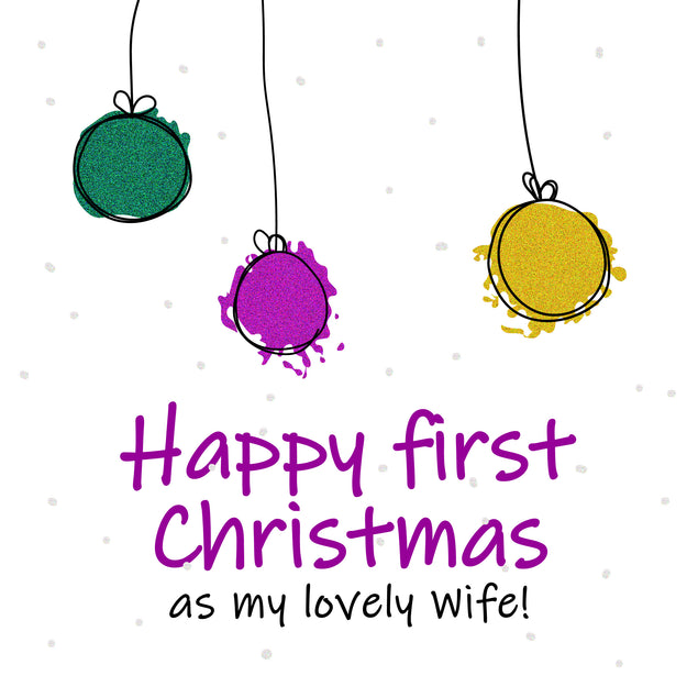 Happy First Christmas As My Lovely Wife Colourful Baubles Card Season_Christmas Seo_First Recipient_For Wife