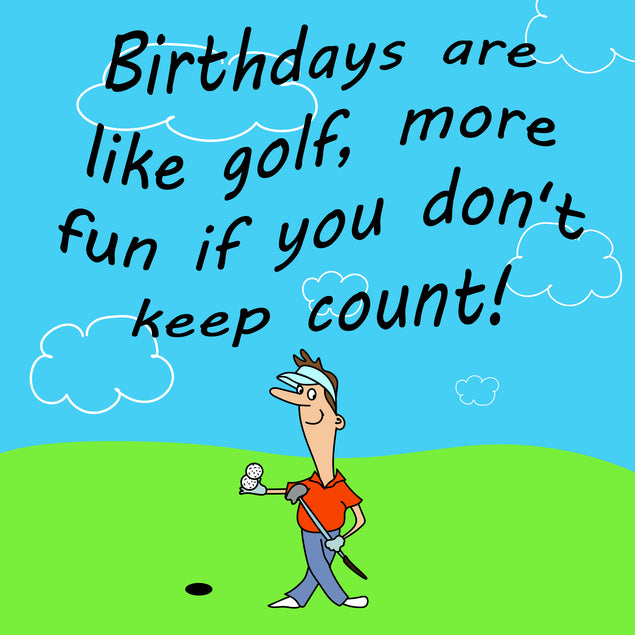 Birthdays Are Like Golf Happy Birthday Card Seo_Golf Style_Funny