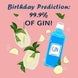 99.9% Of Gin Happy Birthday Card