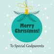 Merry Christmas Special Godparents Blue Bauble Card Season_Christmas Seo_For Godparents