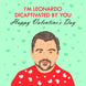 I'm Leonardo Dicaptivated By You Happy Valentine's Day Card