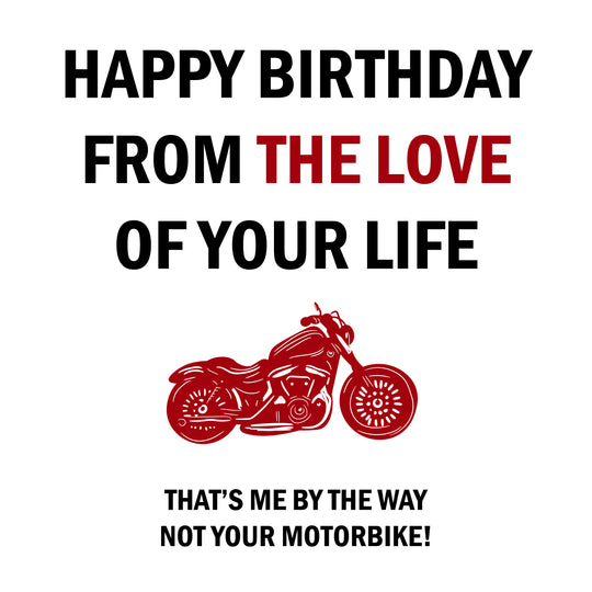 From The Love Of Your Life Happy Birthday Card
