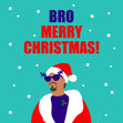 Merry Christmas Bro Snoop Dogg Card Season_Christmas Seo_Snoop Dogg