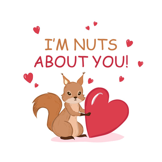 I'm Nuts About You Squirrel Valentine's Card