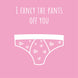 I Fancy The Pants Off You Card