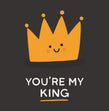 You're My King - 1