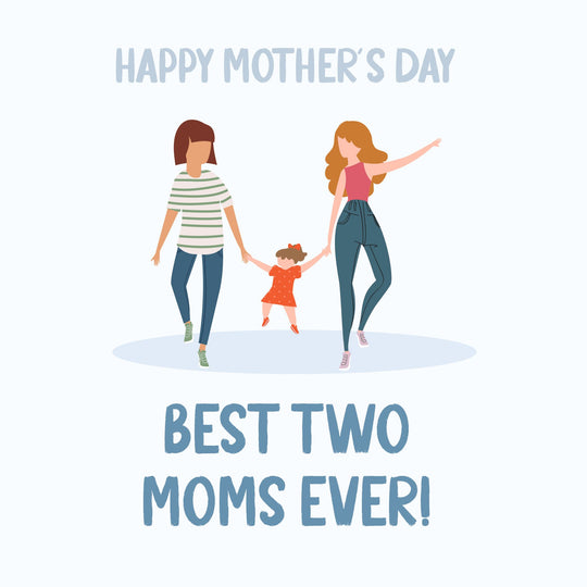 Happy Mother's Day Best Two Moms Ever - Grey Card