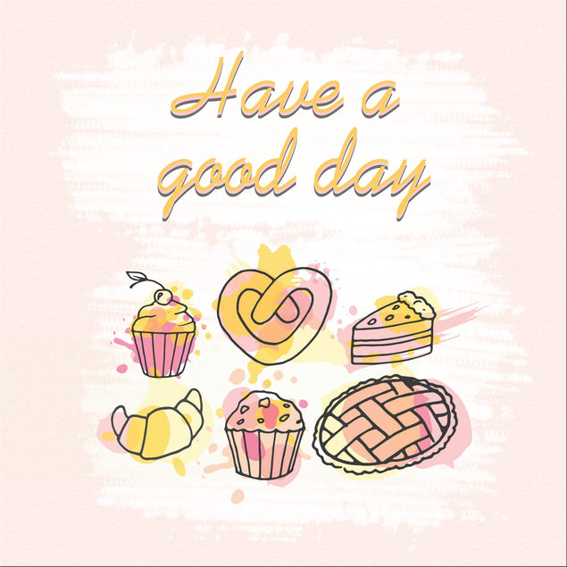 Have A Good Day Pastries Card
