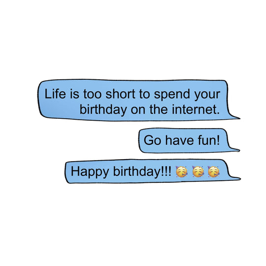 Life Is Too Short Birthday Card