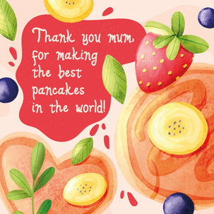 Thank You Mum For Best Pancakes Card
