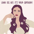 Lana Del Hey Birthday - 1