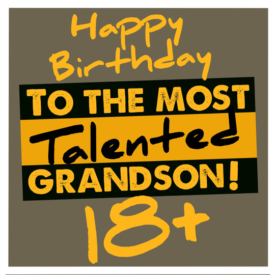 Happy 18th Birthday The Most Talanted Grandson Card