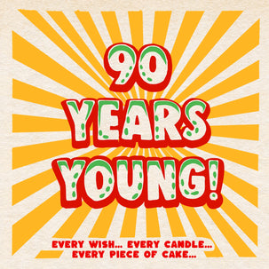 90 Years Young Birthday Card Occasion_Birthday Milestone Age_90th Birthday