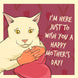 I'm Just Here To Wish You A Happy Mother's Day Cat With Human Hands Card