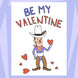 Be My Valentine Lovely Cowboy Valentine's Day Card