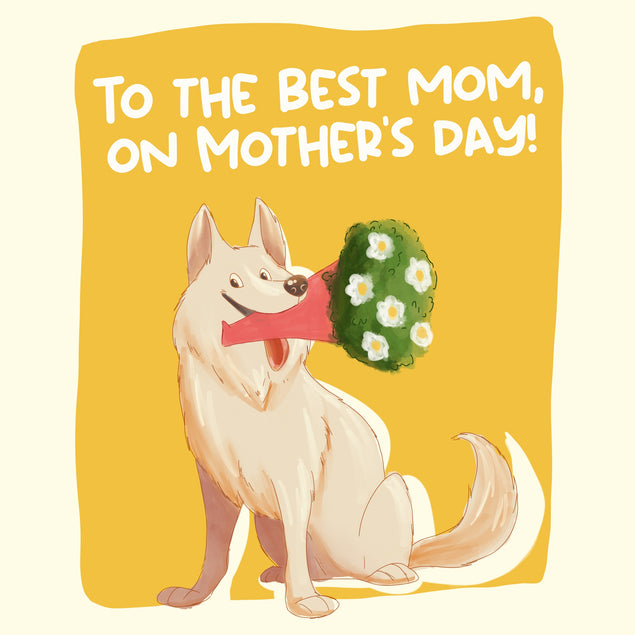 To The Best Mom Happy Dog With A Flower Bouquet Mother's Day Card Season_Mother’s Day, Sender_From Dog, Seo_For Dog Mom