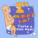 Happy First Mother's Day Cool Mom Card