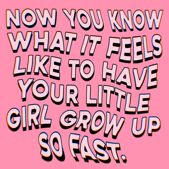 Now You Know What It Feels Like First Mother's Day Card