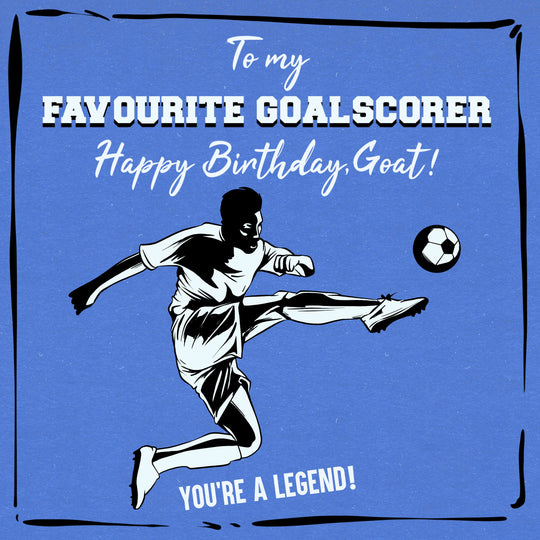 To My Favourite Goalscorer Happy Birthday